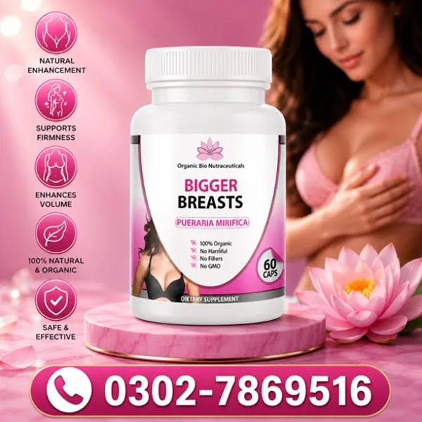 Bigger Breasts Capsules In Pakistan